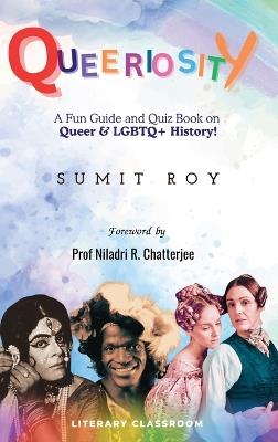 Queeriosity: A Fun Guide and Quiz Book on Queer & LGBTQ+ History! - Sumit Roy - cover