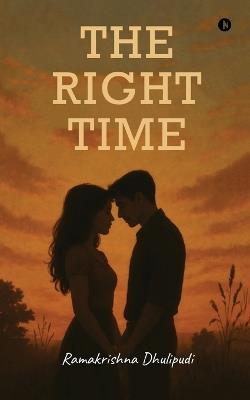 The Right Time - Ramakrishna Dhulipudi - cover