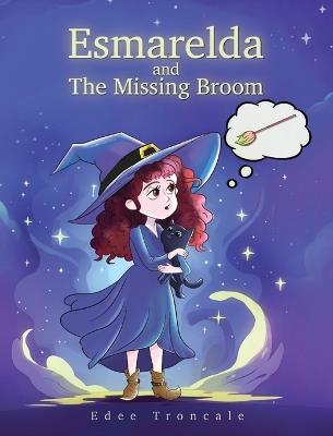Esmarelda and The Missing Broom - Edee Ann Troncale - cover