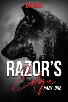 Razor's Edge: Part one - Jay Bolt - cover