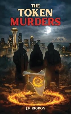 The Token Murders - J P Rigdon - cover