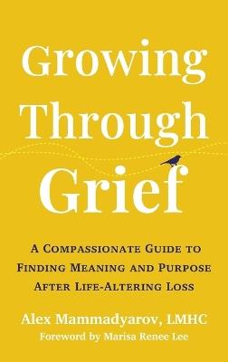 Growing Through Grief - Alex Mammadyarov - cover