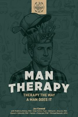 Man Therapy: Therapy the Way a Man Does It - Joe Conrad - cover