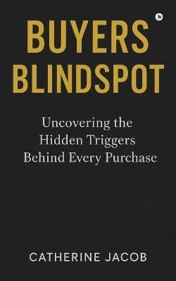 Buyers Blindspot - Catherine Jacob - cover