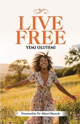 Live Free - Yemi Oluyemi - cover