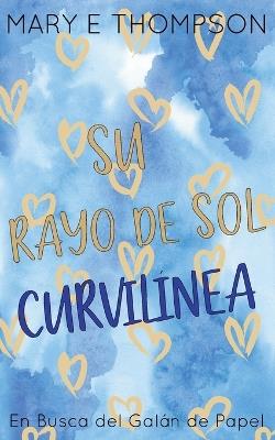 Su Rayo de Sol Curvilínea: Edición especial discreta - Mary E Thompson - cover