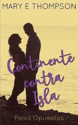 Continente contra Isla - Mary E Thompson - cover