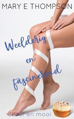 Weelderig en fascinerend - Mary E Thompson - cover