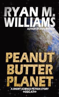 Peanut Butter Planet - Ryan M Williams - cover