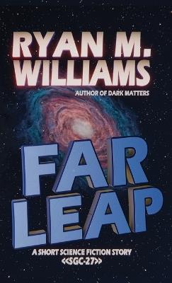 Far Leap - Ryan M Williams - cover