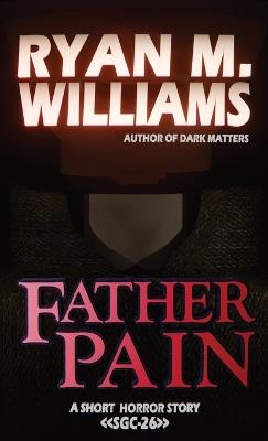 Father Pain - Ryan M Williams - cover