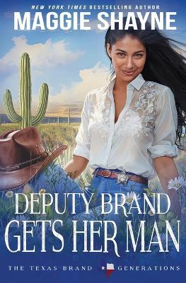 Deputy Brand Gets Her Man - Maggie Shayne - cover