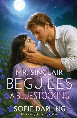 Mr. Sinclair Beguiles a Bluestocking - Sofie Darling - cover