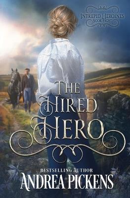 The Hired Hero - Andrea Pickens - cover