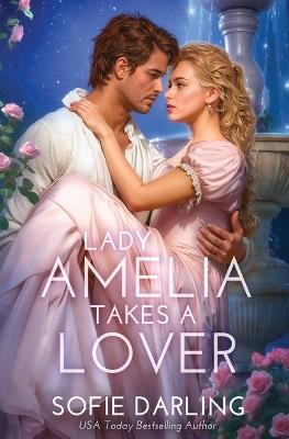 Lady Amelia Takes a Lover - Sofie Darling - cover