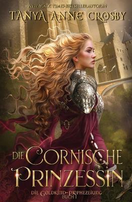 Die Cornische Prinzessin - Tanya Anne Crosby - cover