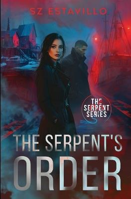 The Serpent's Order - S Z Estavillo - cover