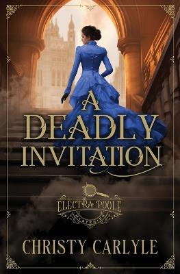 A Deadly Invitation - Christy Carlyle - cover