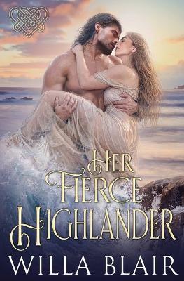 Her Fierce Highlander - Willa Blair - cover