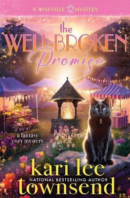 The Well-Broken Promise - Kari Lee Townsend - cover
