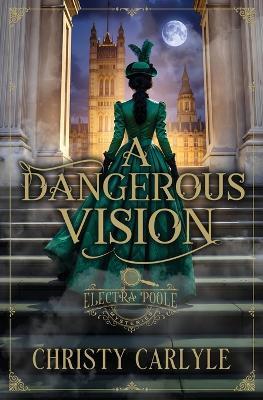 A Dangerous Vision - Christy Carlyle - cover