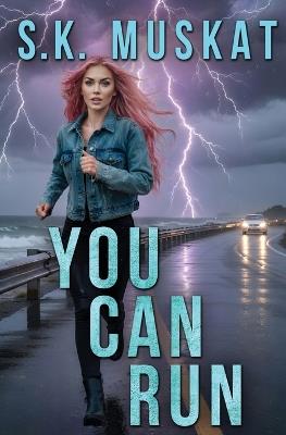 You Can Run - S K Muskat - cover