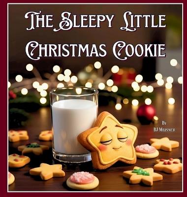 The Sleepy Little Christmas Cookie - Bj Meisner - cover