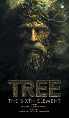 Tree: The Sixth Element - Boban Idiculla Oonni (Konkara) - cover