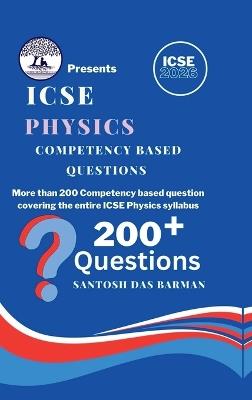 ICSE Physics Competency Based Questions - Santosh Das Barman - cover