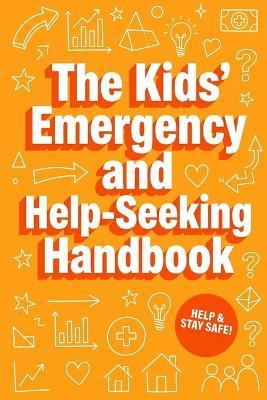 The Kids' Emergency and Help-Seeking Handbook - Rick Zhang - cover