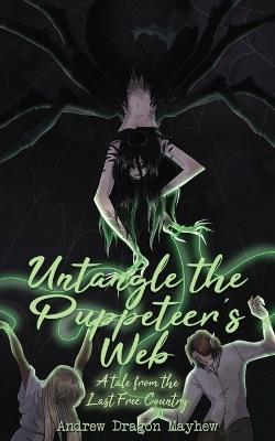 Untangle the Puppeteer's Web - Andrew Dragon Mayhew - cover