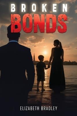 Broken Bonds - Elizabeth Bradley - cover