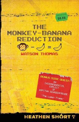 The Monkey-Banana Reduction (Heathen Short) - Watson Thomas - cover