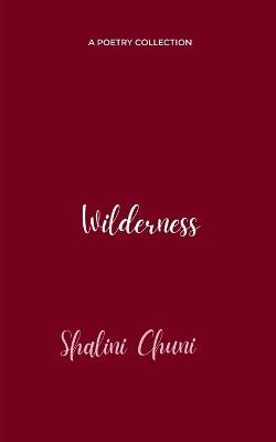 Wilderness - Shalini Chuni - cover