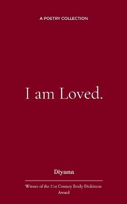 I am Loved. - Diyana - cover