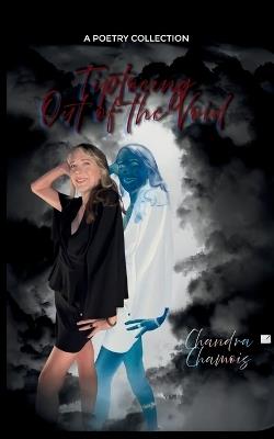 Tiptoeing Out Of The Void - Chandra Chamois - cover