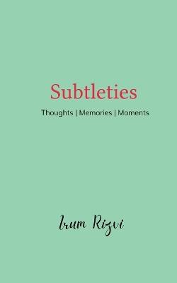 Subtleties - Irum Rizvi - cover