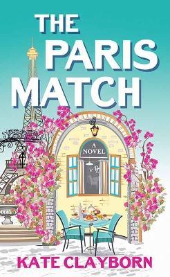 The Paris Match - Kate Clayborn - cover