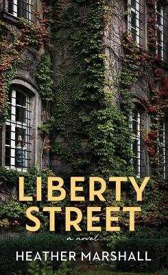 Liberty Street - Heather Marshall - cover