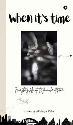 When It's Time: Everything falls into it's place when It's Time. - Abhinaya Vallu - cover