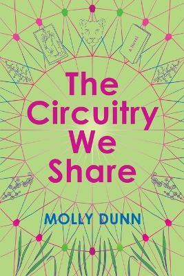 The Circuitry We Share - Molly Dunn - cover