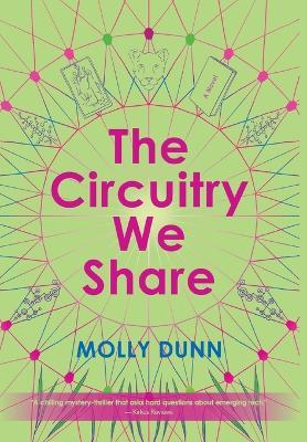 The Circuitry We Share - Molly Dunn - cover
