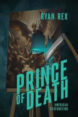 American Dysfunction: Prince of Death - Ryan Rex - cover
