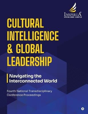 Cultural Intelligence and Global Leadership: Navigating the Interconnected World - Inspiria Knowledge Campus - cover