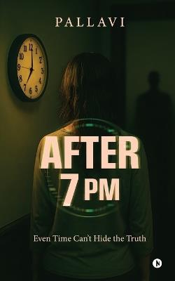 After 7 PM: Even Time Can't Hide the Truth - Pallavi - cover