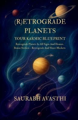 Retrograde Planets: Your Karmic Blueprint - Saurabh Avasthi - cover