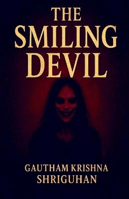 The Smiling Devil - Gautham Krishna Shriguhan - cover