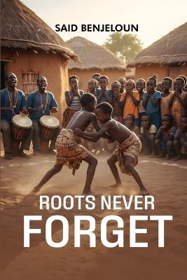 Roots Never Forget - Said Benjeloun - cover