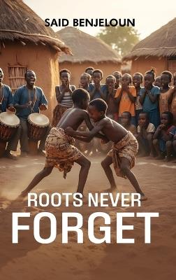 Roots Never Forget - Said Benjeloun - cover