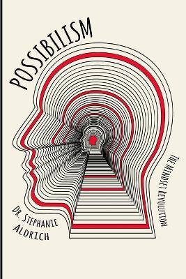 Possibilism: The Mindset Revolution - Stephanie Aldrich - cover